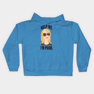 Help Me. I'm Poor. Kids Hoodie